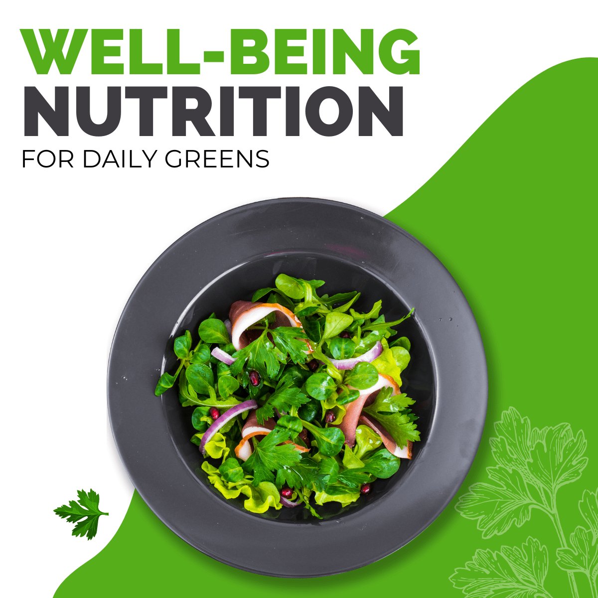 Well-being nutrition for daily greens.