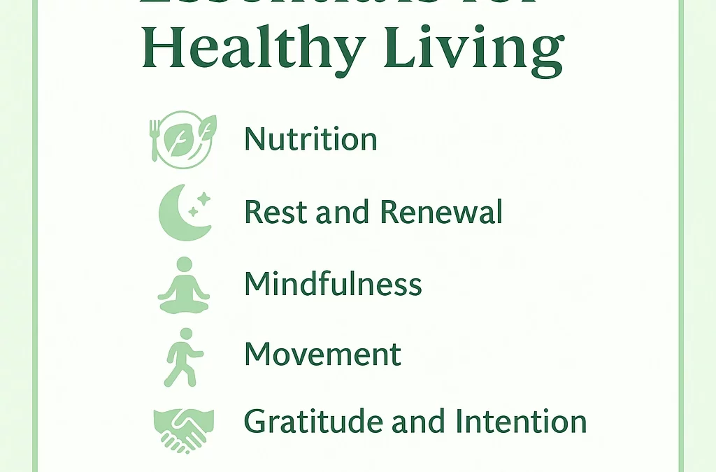 Essentials For Healthy Living | Mind Body And Spirit